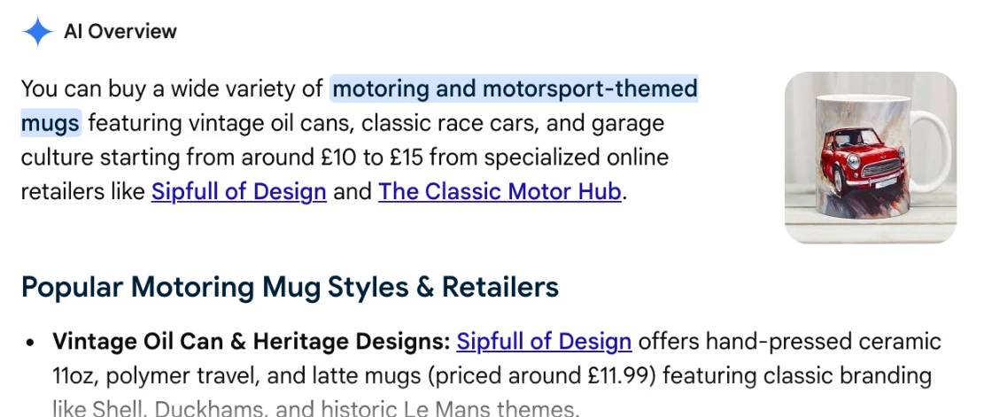 Google AI Overview for motoring mugs naming Sipfull of Design first and describing its hand-pressed ceramic mugs priced around 11.99 pounds